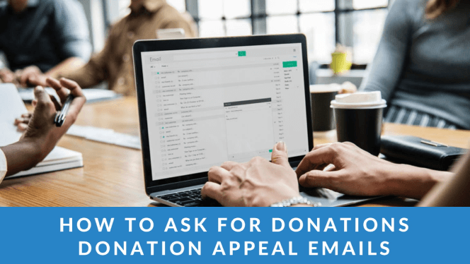 How to Ask for Donations: Donation Appeal Emails