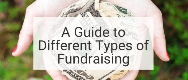 A Guide to Different Types of Fundraising: Pros and Cons